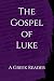 The Gospel of Luke: A Greek...