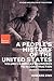 A People's History of the United States: Volume 1: American Beginnings to Reconstruction [PEOPLES HIST OF THE US TEACHIN] [Paperback]
