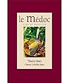 Le Médoc : Vins et recettes