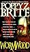 Wormwood by Poppy Z. Brite by Poppy Z. Brite
