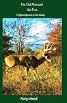 The Old Man and the Tree: A Different Approach to Deer Hunting The Old Man and the Tree: A Different Approach to Deer Hunting