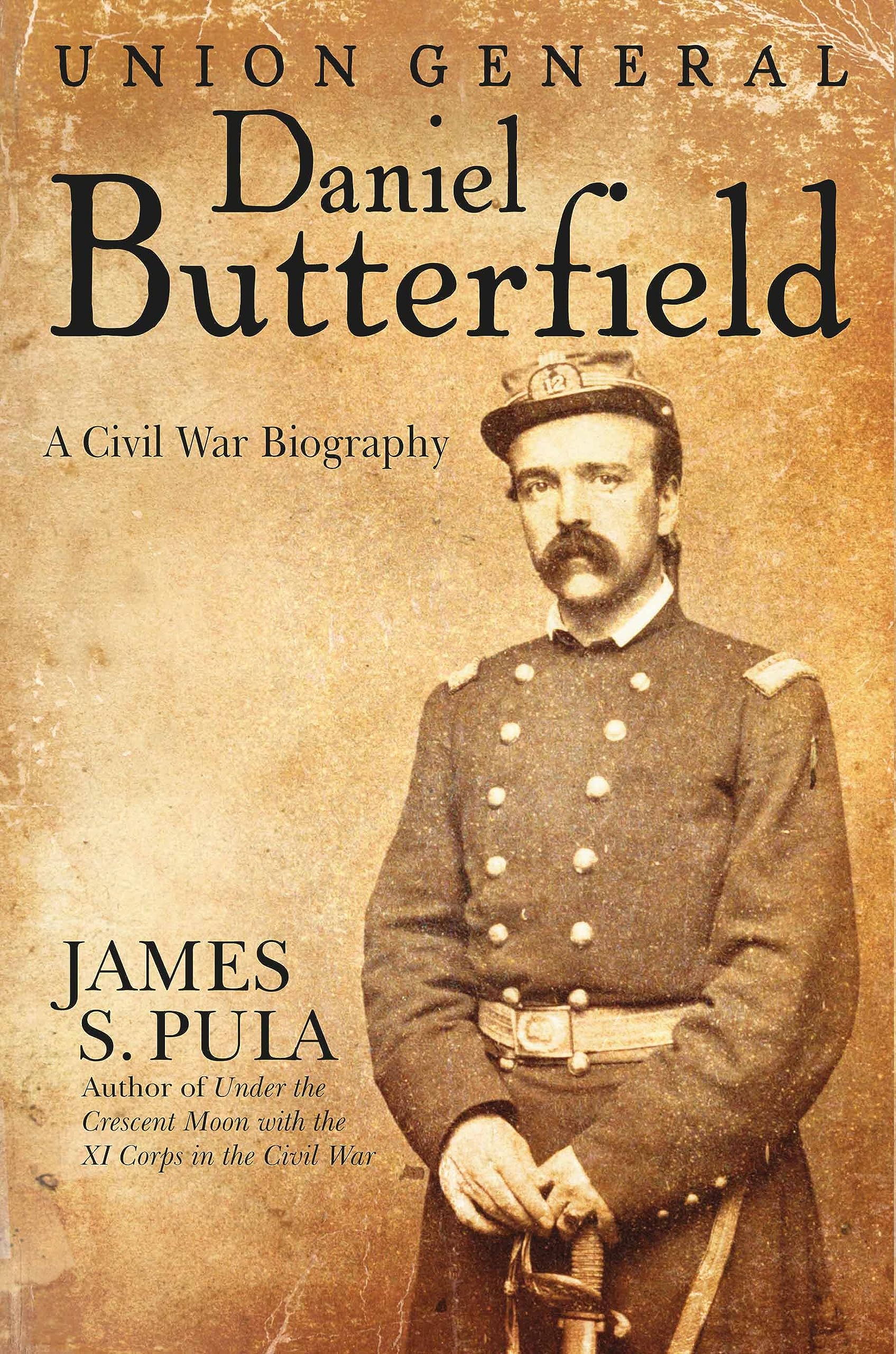 Union General Daniel Butterfield: A Civil War Biography (Hardcover)