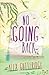 No Going Back by Alex Gutteridge (1-Jul-2014) Paperback