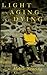 Light on Aging and Dying: Wise Words Hardcover – Large Print, September, 1995