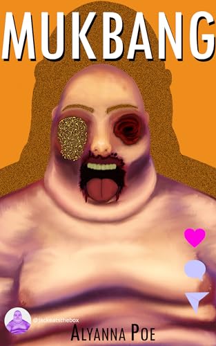 MUKBANG: A Social Media Horror Story (Bloody Film Series Book 1)