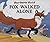 Fox Walked Alone by Barbara Reid (2009-09-01)