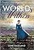 The World Within: A Novel of Emily Brontë