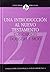 Una introducci??n al Nuevo Testamento (Spanish Edition) by D. A. Carson (2009-07-12)