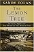 The Lemon Tree: An Arab, a Jew, and the Heart of the Middle East 1st US edition by Tolan, Sandy (2006) Hardcover