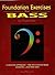 Foundation Exercises for Bass (Bass Guitar) by Chuck Sher (2009-01-01)