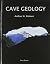Cave Geology by Arthur N. Palmer (July 01,2007)