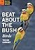 Beat About the Bush: Birds ...