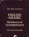 The Abu-Ghazaleh English-Arabic dictionary of accountancy