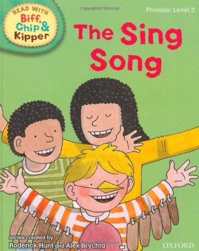 Oxford Reading Tree Read With Biff, Chip, and Kipper: Phonics: Level 3. The Sing Song by Mr Roderick Hunt (2011-05-05)
