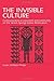 The Invisible Culture: Communication in Classroom and Community on the Warm Springs Indian Reservation by Susan Urmston Philips (1992-09-01)