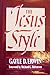 The Jesus Style by Gayle D. Erwin (1983-08-02)