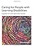 Caring for People with Learning Disabilities: A Guide for Non-specialist Nurses by Chris Barber (13-Feb-2015) Paperback