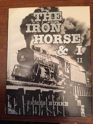 The Iron Horse & I, II