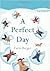 A Perfect Day