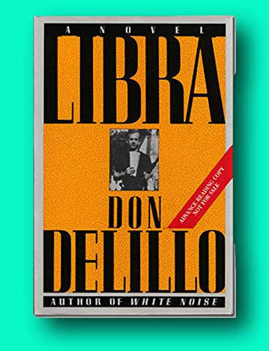 Libra - Advance Reading Copy - by Don Delillo - 1st Edition - JFK Assassination [Paperback] Don Delillo