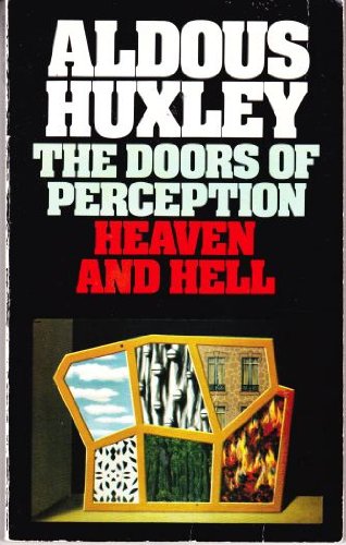 The Doors of Perception and Heaven and Hell