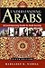Understanding Arabs: A Contemporary Guide to Arab Society