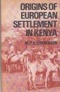 Origins of European Settlement in Kenya (Memorial of British Institute of History & Archaeology)