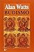 Budismo by Alan Watts (2000-08-06)