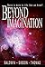 Beyond Imagination by John T Baldwin (2013-12-01)