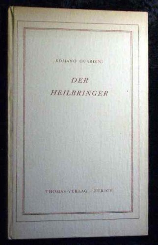 Der Heilbringer: In Mythos, Offen barung und Politik: Eine theologisch-politische Besinnung (Hardcover)