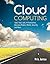 Cloud Computing: SaaS, PaaS, IaaS, Virtualization, Business Models, Mobile, Security and More by Dr. Kris Jamsa (2012-03-22)