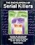 Encyclopedia of Serial Killers. Later printing edition by Newton, Michael. (2000) Paperback