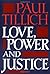 Love, Power, and Justice: Ontological Analysis and Ethical Applications: 1st (first) Edition