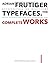 Adrian Frutiger - Typefaces: The Complete Works by Heidrun Osterer (2014-03-01)