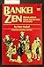 BANKEI ZEN by Peter Haskel