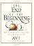 The End of the Beginning by Avi