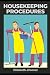 Housekeeping Procedures