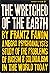 The Wretched of the Earth. Translated By Constance Farrington. Preface by Jean-Paul Sartre [ B-149]. First Evergreen Black Cat Edition