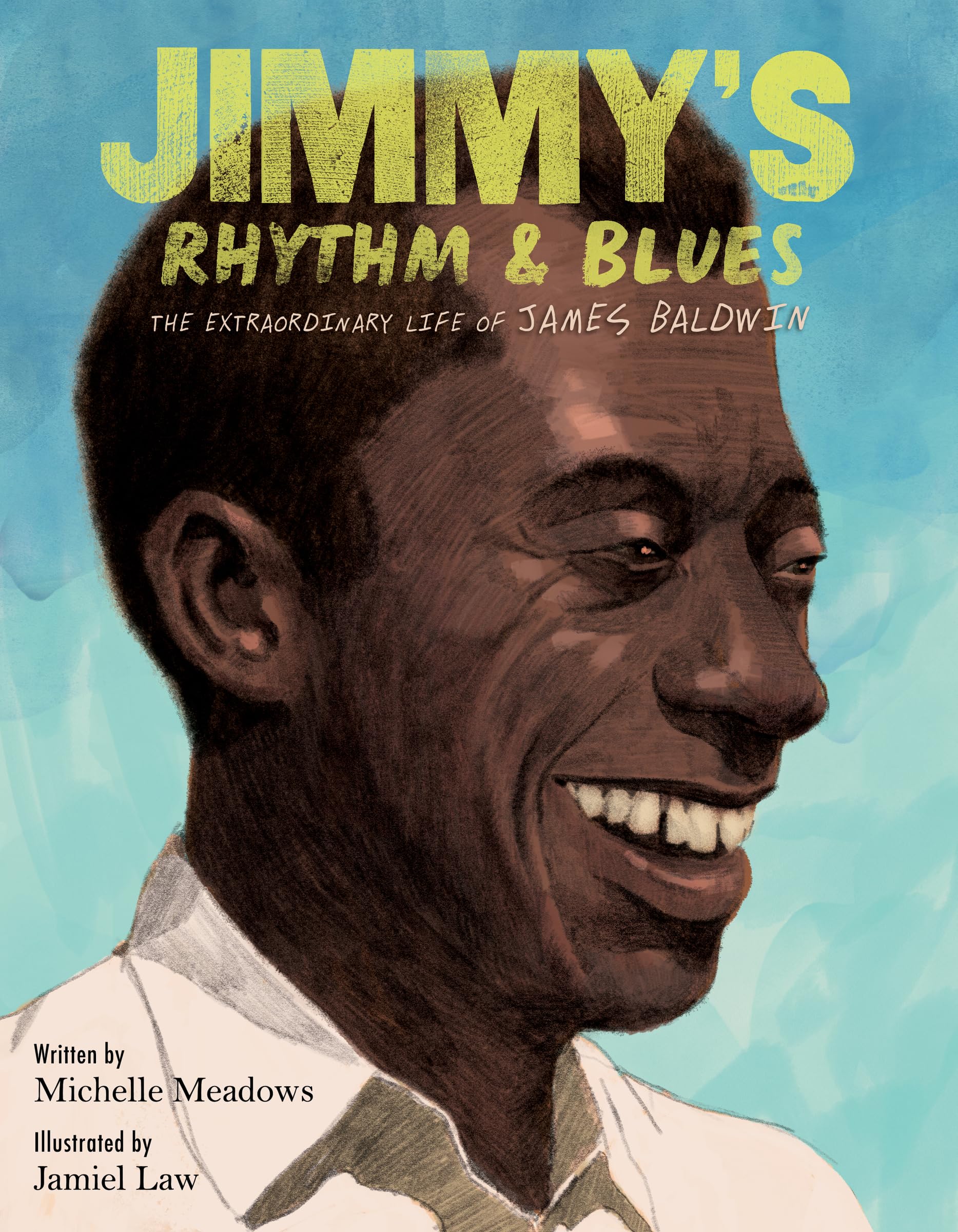 Jimmy's Rhythm & Blues: The Extraordinary Life of James Baldwin from a Harlem Boy to a Legendary Writer and Civil Rights Advocate (Hardcover)