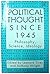 POLITICAL THOUGHT SINCE 1945: Philosophy, Science, Ideology