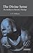 The Divine Sense: The Intellect in Patristic Theology by A. N. Williams (2007-03-05)