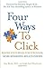 Four Ways to Click: Rewire Your Brain for Stronger, More Rewarding Relationships by Banks, Amy, Hirschman, Leigh Ann (2015) Hardcover