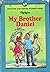 My Brother Daniel and Other Stories of Brothers and Sisters