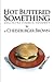 Hot Buttered Something by Cheeseburger Brown
