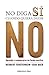 No diga s?- cuando quiera decir no: aprenda a comunicarse de forma asertiva by Herbert Fensterheim (2010-08-06)