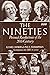 The Nineties - Personal Recollections Of The 20th Century