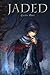Jaded by Caroline Olsen (2012-11-11)