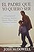 By Josh McDowell - El Padre Que Yo Quiero Ser (Spanish Edition) (2nd Edition) (1999-03-16) [Paperback]