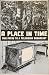 A PLACE IN TIME Two Paths t...