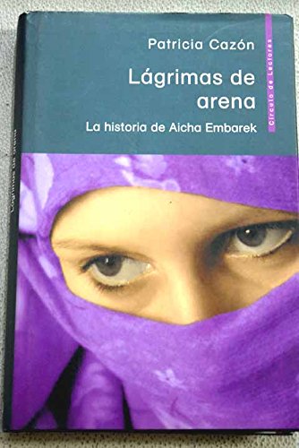 Lágrimas de arena: la historia de Aicha Embarek (Hardcover)